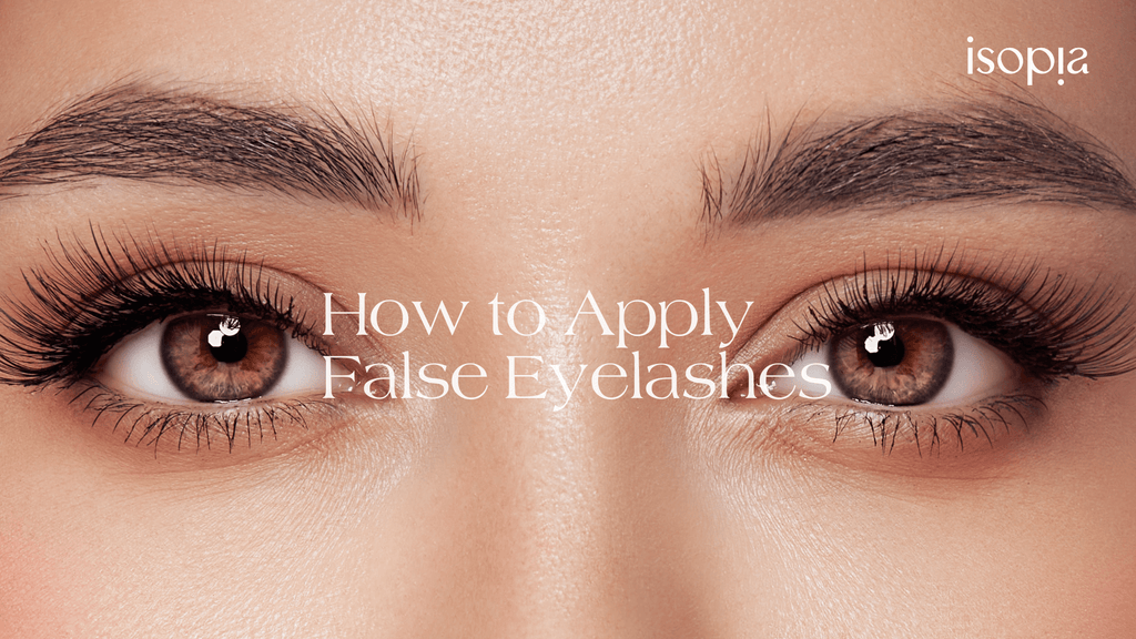 How to Apply False Eyelashes: A Step-by-Step Guide