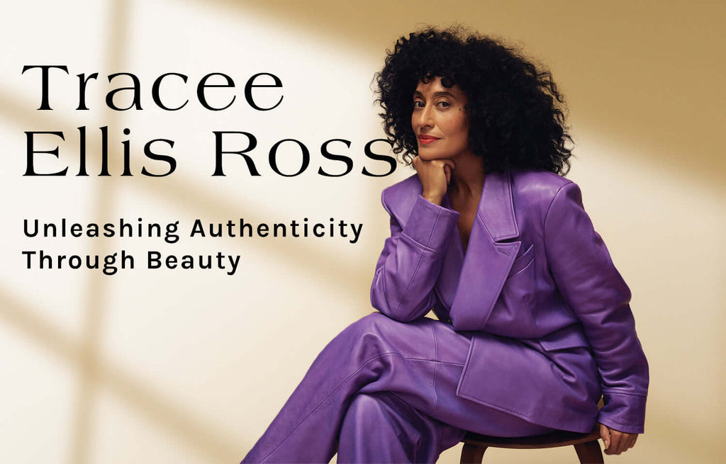 Tracee Ellis Ross: Celebrating Authenticity Through Beauty